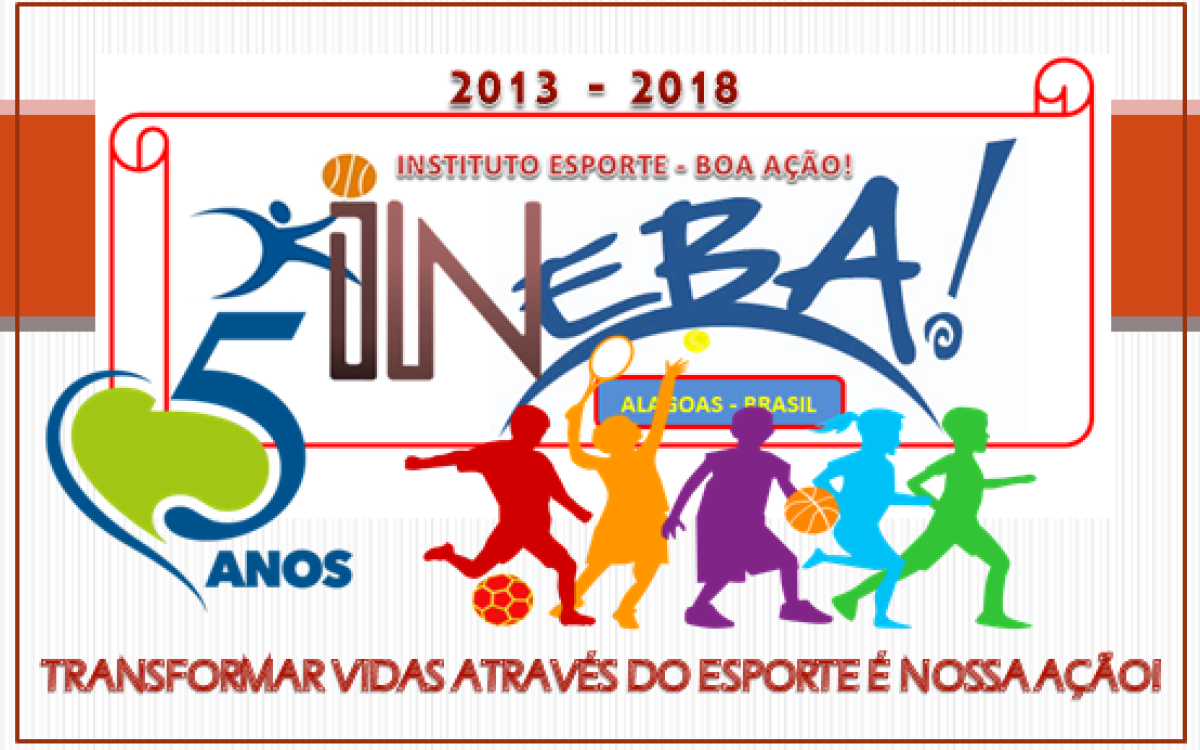 INEBA: TRANSFORMANDO VIDAS ATRAVÉS DO ESPORTE E DA CULTURA