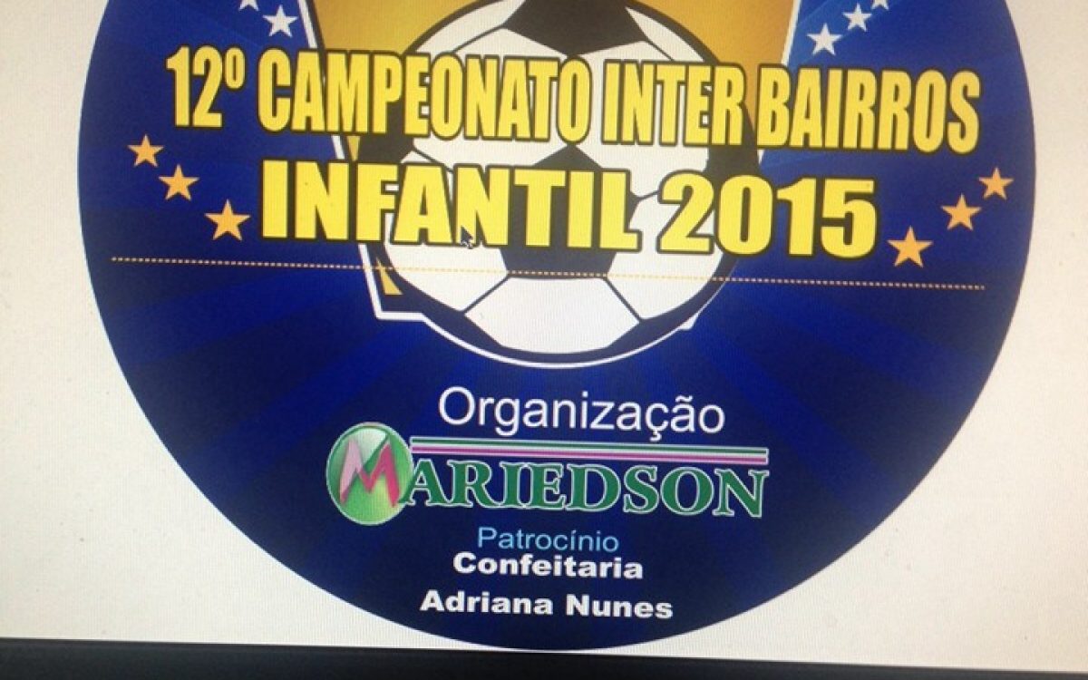 TUDO PRONTO PARA O INÍCIO DO CAMPEONATO INTER BAIRROS MIRIM E INFANTIL